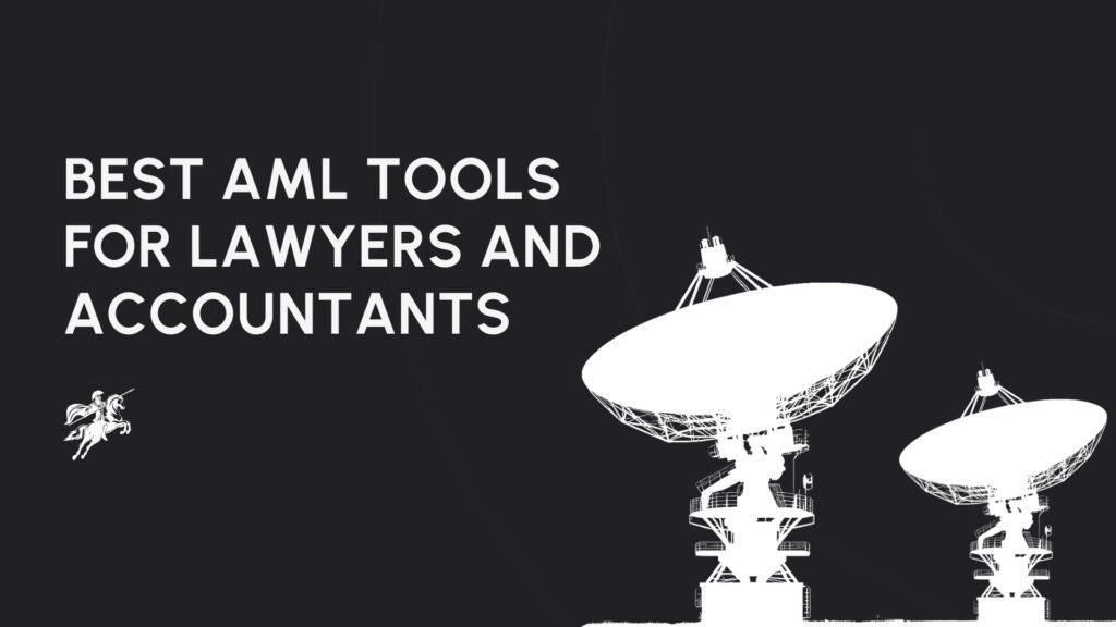 Best AML Tools For Lawyers and Accountants